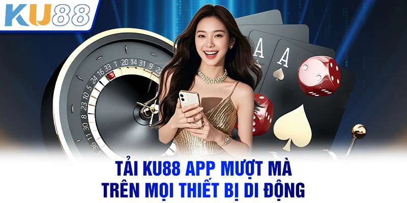 KU88 | Link Nhà Cái KU88 Chính Thức | Đăng Ký Tặng 888K Tải KU88 App mượt mà trên mọi thiết bị di động